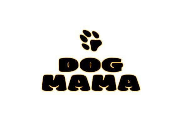 Dog Mama Word Graphics